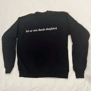 “lol ur not derek shepherd” crewneck sweatshirt